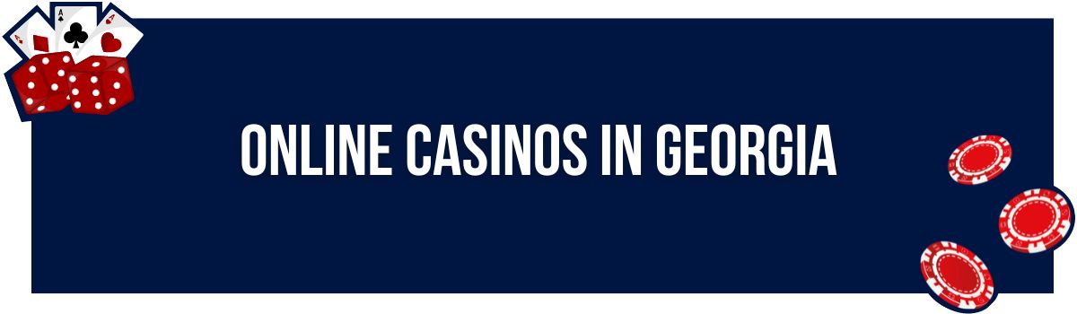 Online Casinos in Georgia